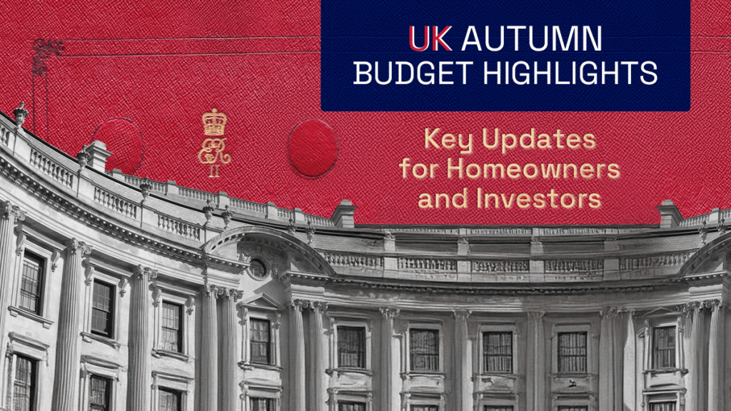 UK Autumn Budget 2024 Impacts on Mortgages & Property