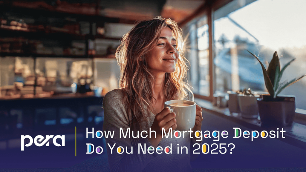Mortgage Deposit Guide 2025